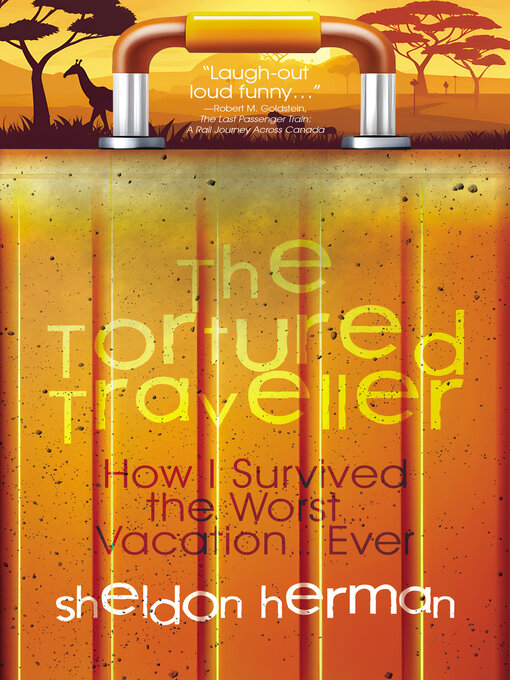 Title details for The Tortured Traveller by Sheldon Herman - Available